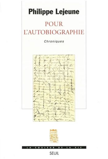 Pour l'autobiographie. Chroniques - Philippe Lejeune - Editions du Seuil