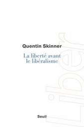 La Liberté avant le libéralisme