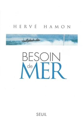 Besoin de mer - Hervé Hamon - Editions du Seuil