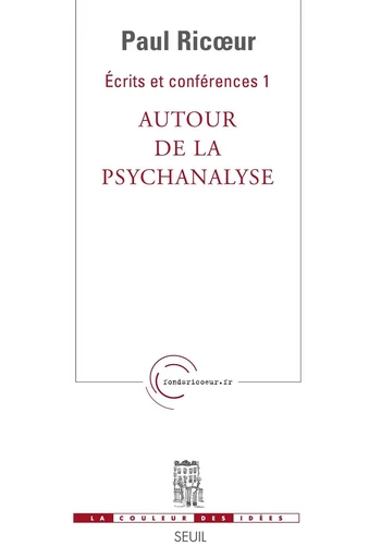 Ecrits et Conférences. Autour de la psychanalyse, - Paul Ricoeur - Editions du Seuil