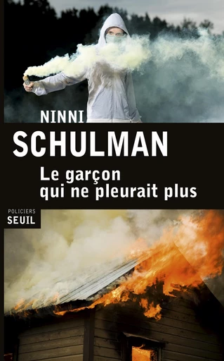 Le Garçon qui ne pleurait plus - Ninni Schulman - Editions du Seuil