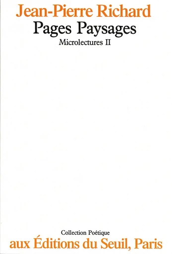 Microlectures. Pages paysages - Jean-Pierre Richard - Editions du Seuil