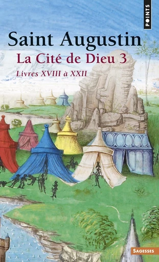 La Cité de Dieu T3. Livres XVIII à XXII - Jean-Claude Eslin,  Augustin - Editions du Seuil