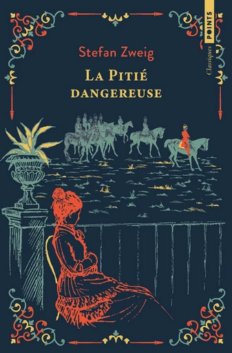 La Pitié dangereuse - Stefan Zweig - Points