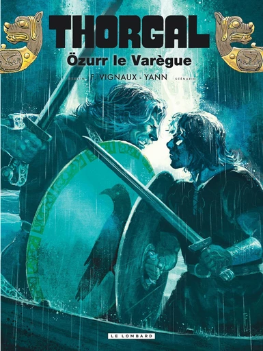 Thorgal - Tome 42 - Özurr le Varègue -  Yann - Le Lombard