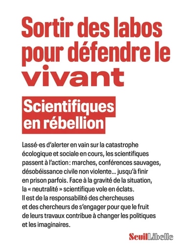 Sortir des labos pour défendre le vivant -  Scientifiques en rébellion - seuil