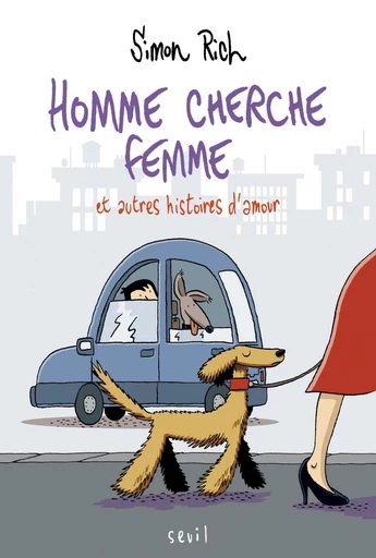 Homme cherche femme. et autres histoires d'amour - Simon Rich - Editions du Seuil