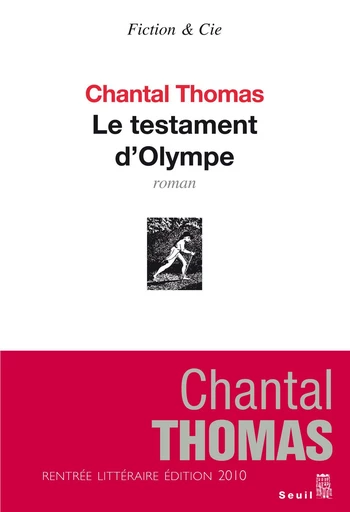 Le Testament d'Olympe - Chantal Thomas - Editions du Seuil