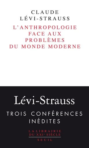 L'Anthropologie face aux problèmes du monde moderne - Claude Lévi-Strauss - Editions du Seuil