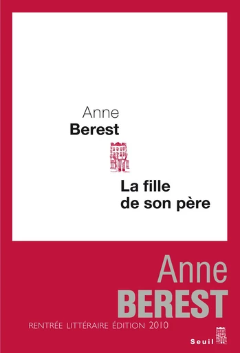 La Fille de son père - Anne Berest - Editions du Seuil