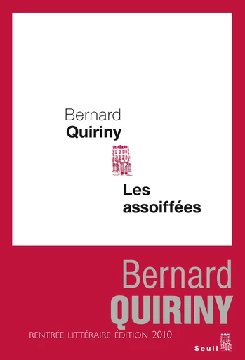 Les Assoiffées - Bernard Quiriny - Editions du Seuil