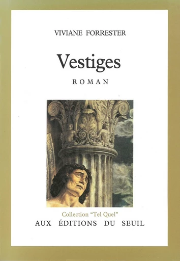 Vestiges - Viviane Forrester - Editions du Seuil