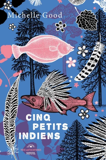 Cinq petits indiens -  HarperCollins Publishers, Michelle Good - Seuil