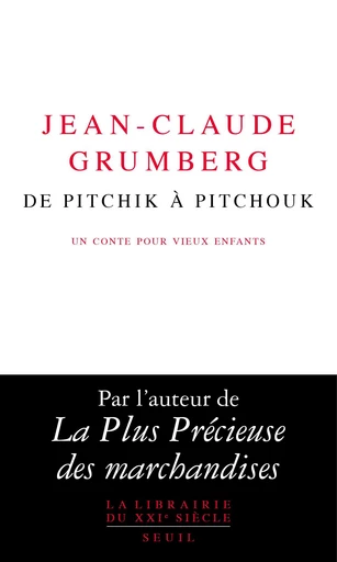 De Pitchik à Pitchouk - Jean-Claude Grumberg - Seuil