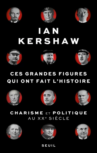 Ces Grandes Figures qui ont fait l'histoire - Ian Kershaw - Seuil