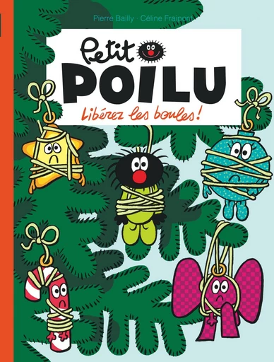 Petit Poilu - Tome 30 - Libérez les boules ! - Céline Fraipont - DUPUIS