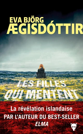 Les Filles qui mentent - Eva Björg Ægisdóttir - Editions de la Martinière