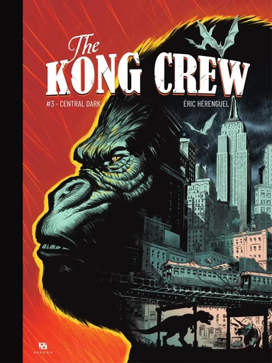 The Kong Crew - Tome 3 - Eric Hérenguel - Ankama