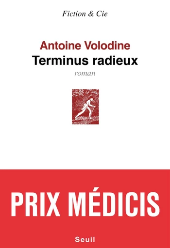 Terminus radieux - Prix Médicis 2014 - Antoine Volodine - Editions du Seuil