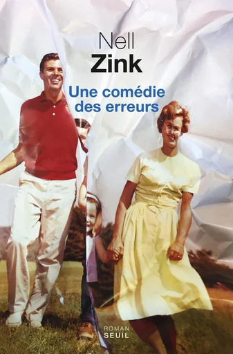 Une comédie des erreurs - Nell Zink - Editions du Seuil