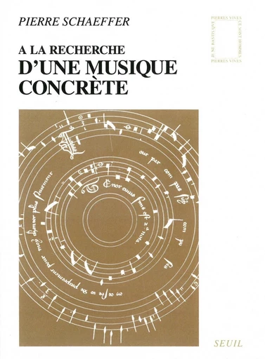 A la recherche d'une musique concrète - Pierre Schaeffer - Editions du Seuil