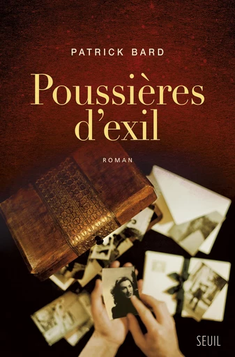 Poussières d'exil - Patrick Bard - Editions du Seuil