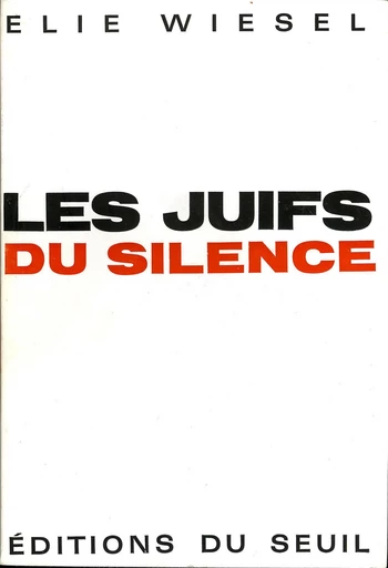 Les Juifs du silence - Elie Wiesel - Editions du Seuil