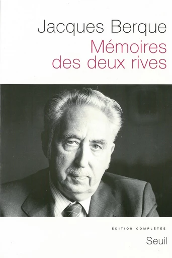 Mémoires des deux rives - Jacques Berque - Editions du Seuil