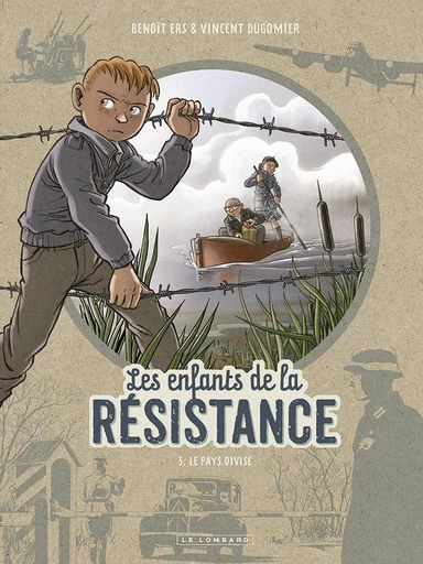 Les Enfants de la Résistance - Tome 5 - Le Pays divisé - Vincent Dugomier - Le Lombard