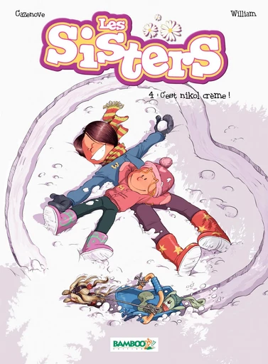 Les Sisters - Tome 4 - C'est nikol crème ! - Christophe Cazenove - Bamboo