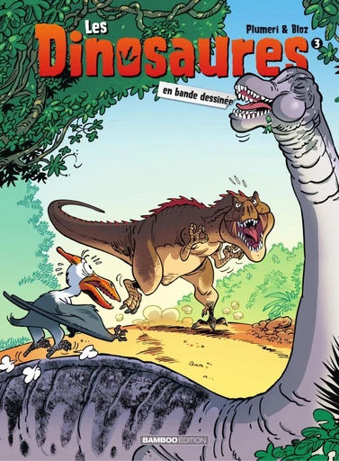 Les Dinosaures en BD - Tome 3 - Arnaud Plumeri,  Bloz - Bamboo