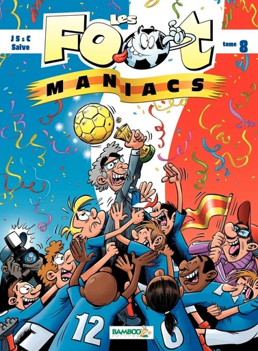 Les Footmaniacs - Tome 8 -  Jenfèvre, Christophe Cazenove, Olivier Sulpice - Bamboo