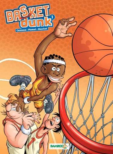 Basket Dunk - Tome 1 - Christophe Cazenove, Arnaud Plumeri - Bamboo