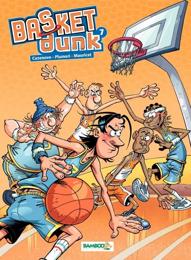 Basket Dunk - Tome 7 - Christophe Cazenove, Arnaud Plumeri - Bamboo