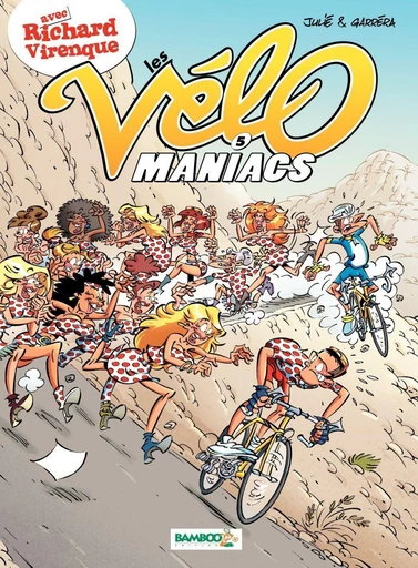 Les Vélomaniacs - Tome 5 - Jean-Luc Garréra - Bamboo