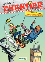 Le Chantier - Tome 2