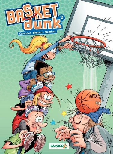 Basket Dunk - Tome 2 - Arnaud Plumeri, Christophe Cazenove - Bamboo