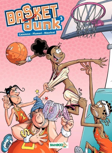 Basket Dunk - Tome 3 - Arnaud Plumeri, Christophe Cazenove - Bamboo