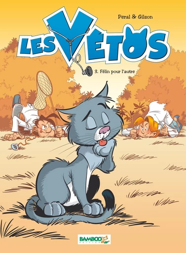 Les Vétos - Tome 3 - Félin pour l’autre - François Gilson - Bamboo