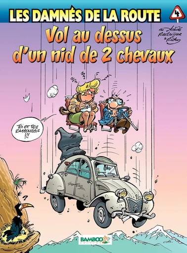 Les damnés de la route - Tome 4 - Vol au dessus d'un nid de 2 CV - Hervé Richez, Michel Rodrigue - Bamboo