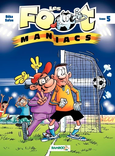 Les Footmaniacs - Tome 5 -  Béka - Bamboo