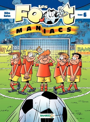 Les Footmaniacs - Tome 6 -  Béka - Bamboo