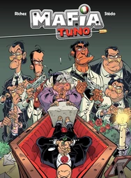 Mafia tuno - Tome 1 - Repose en pègre !