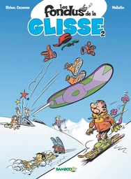 Les fondus de la glisse - Tome 2