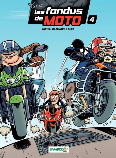 Les Fondus de moto - Tome 4 - Christophe Cazenove, Hervé Richez - Bamboo