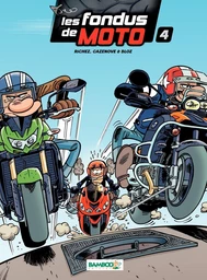 Les Fondus de moto - Tome 4