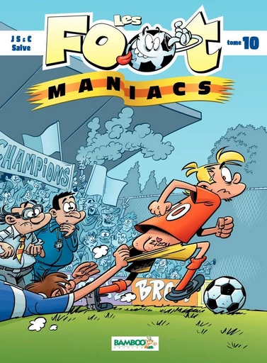 Les Footmaniacs - Tome 10 - Christophe Cazenove, Olivier Sulpice - Bamboo