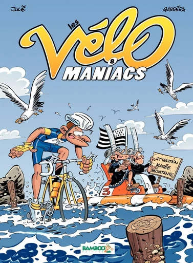 Les Vélomaniacs - Tome 8 - Jean-Luc Garréra - Bamboo