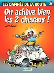 Les damnés de la route - Tome 1 - On achève bien les 2 chevaux