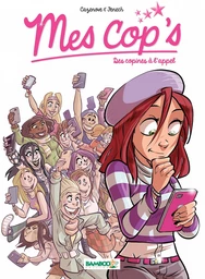 Mes Cops - Tome 1 - Des copines à l'appel